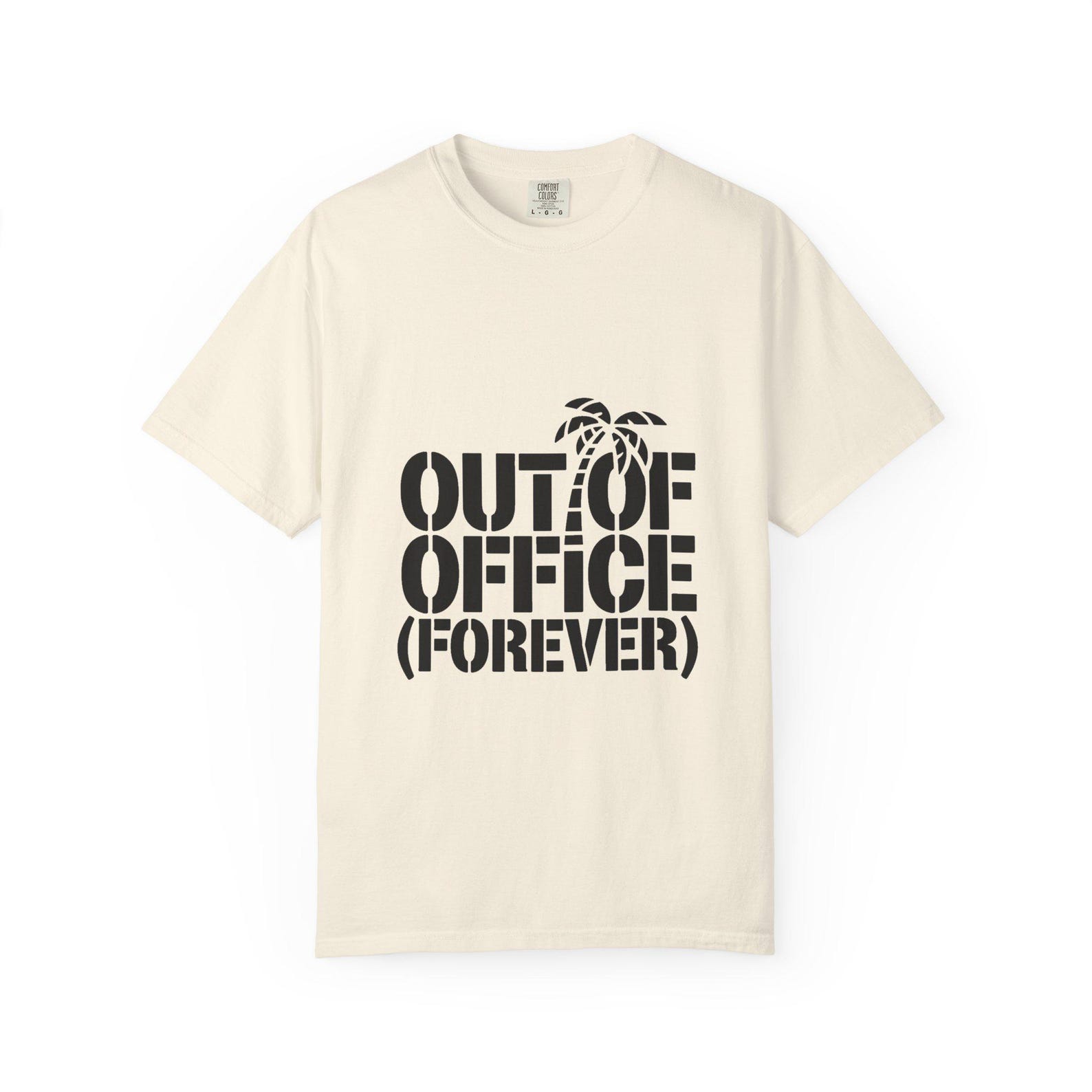 Out of Office Forever Remote Work Tee | WFH Humor | Comfort Colors 1717 3XL