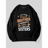 Men'S "I'M A Proud Brother Of Wonderful Sisters" Slogan Sweatshirt - Loose Fit Round Neck Pullover, Brother Gift Idea.
