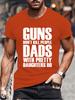 Guns Dont Kill People Dads with Pretty Daughters Do Tshirts for Men Funny Fashion Men's Tops Tees Vintage Printed Tee Shirt Tops