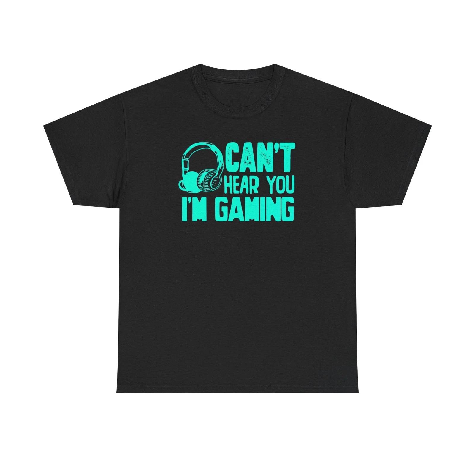 Can t Hear You I m Gaming Unisex Heavy Cotton Tee 2XL