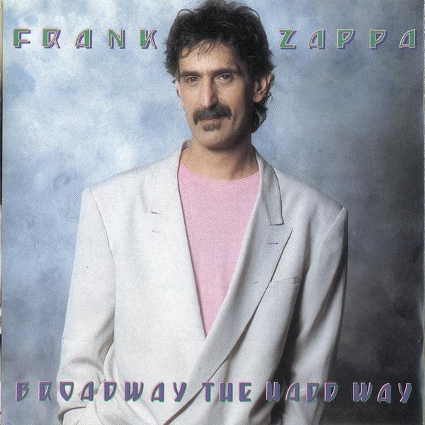 

CD FRANK ZAPPA - Broadway the Hard Way CDZAPPA14 Zappa Records 1989 Europe Jazz Used