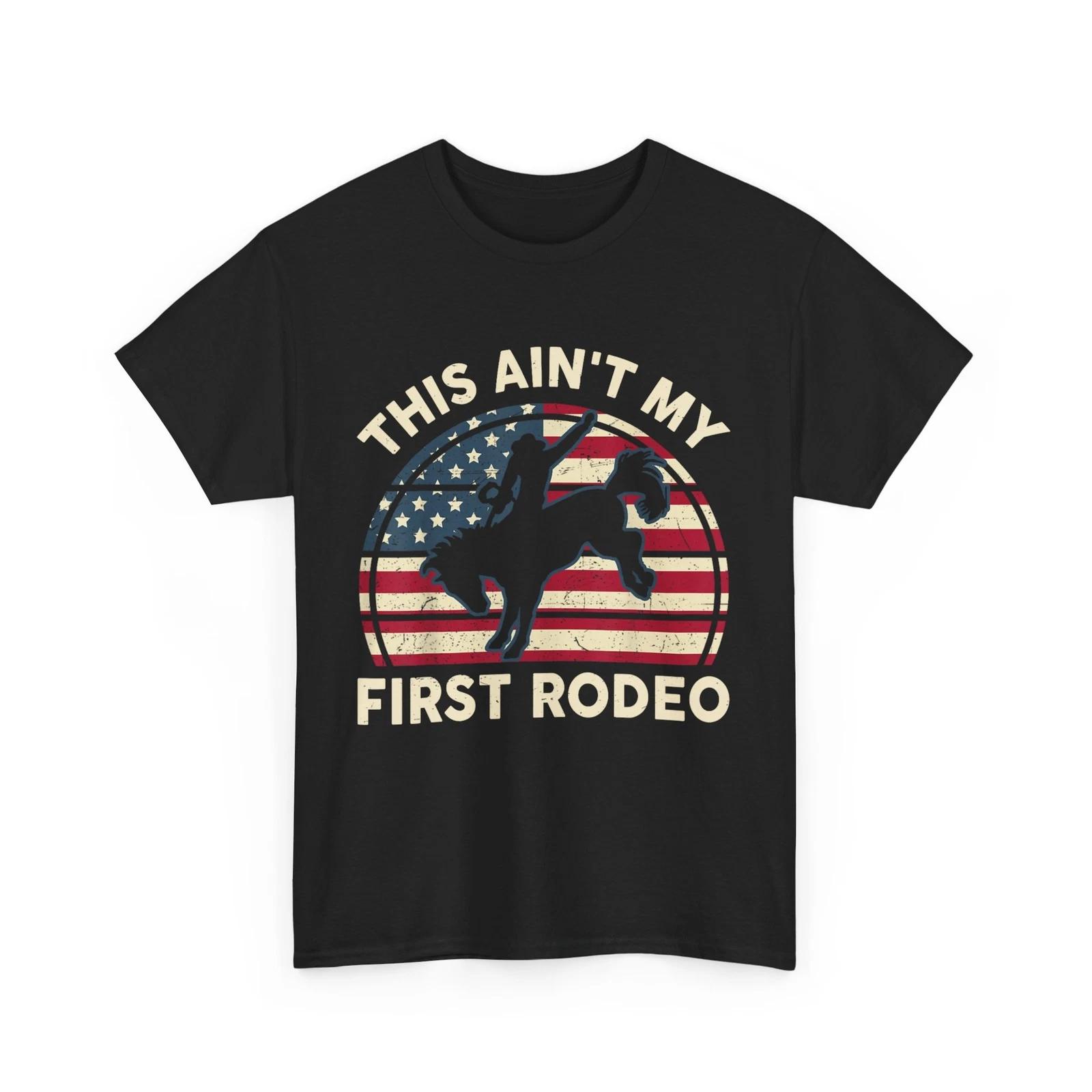 Cowboy Shirt, Aint My First Rodeo American Flag Western Horse Riding T-shirt S
