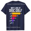 Perché Perdo a Disc Golf Grafiche Divertenti con Scuse Magliette Uomo Donna Moda Casual T-shirt 100% Cotone Larga Oversize
