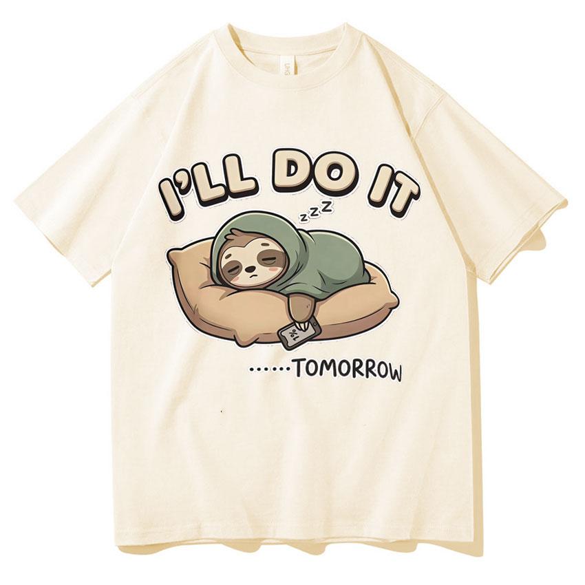 

I Will Do It Tomorrow Funny Sloth Meme Tshirts Unisex Women Vintage Short Sleeve Tshirt Teenagers Oversized Summer Daily T Shirts 3XL