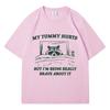 My Tummy Hurts But Im Being Brave T Shirt Funny Fashion  Women Oversized Tshirts Casual Raccoon Kawaii Streetwear