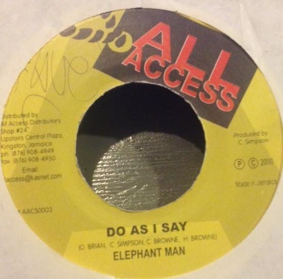 

7inch Record ELEPHANT MAN, MEXICAN & SLING SHOT - Do As I Say / Short Man, Tall Man AACS0003 ALL ACCESS 2000 Jamaica Reggae, Ska & Dub Used