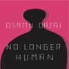 No Longer Human by Osamu Dazai Paperback Book 9780811204811