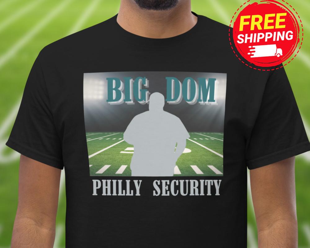 BIG DOM Eagles Shirt Funny Security TShirt Football Fan Eagles Philly Unisex T-Shirt XXL