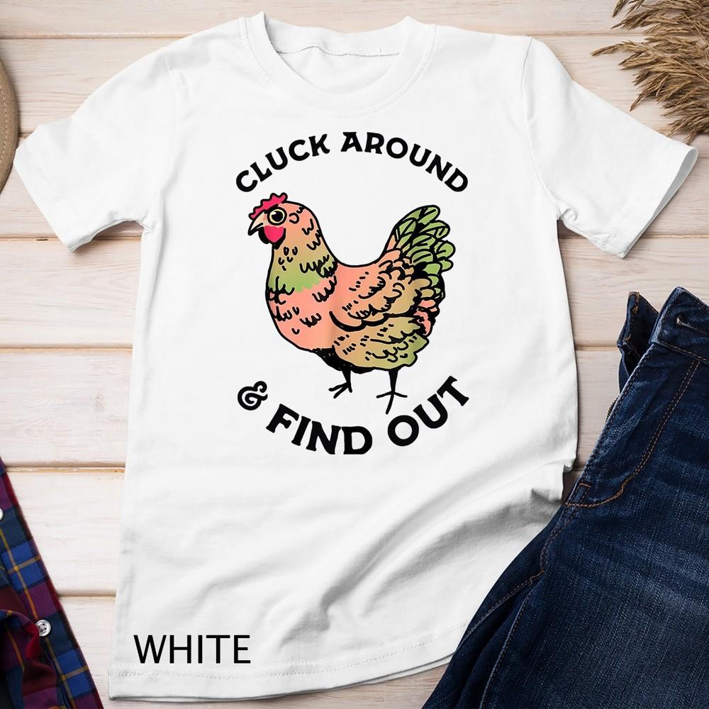 

Cluck Around And Find Out Chicken Animals Lover Farmer Unisex T-shirt 3XL