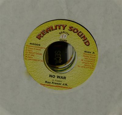 7inch Record RAS FRASER JUNIOR - No War RS009 Reality Sound 2005 Jamaica Reggae, Ska & Dub Used