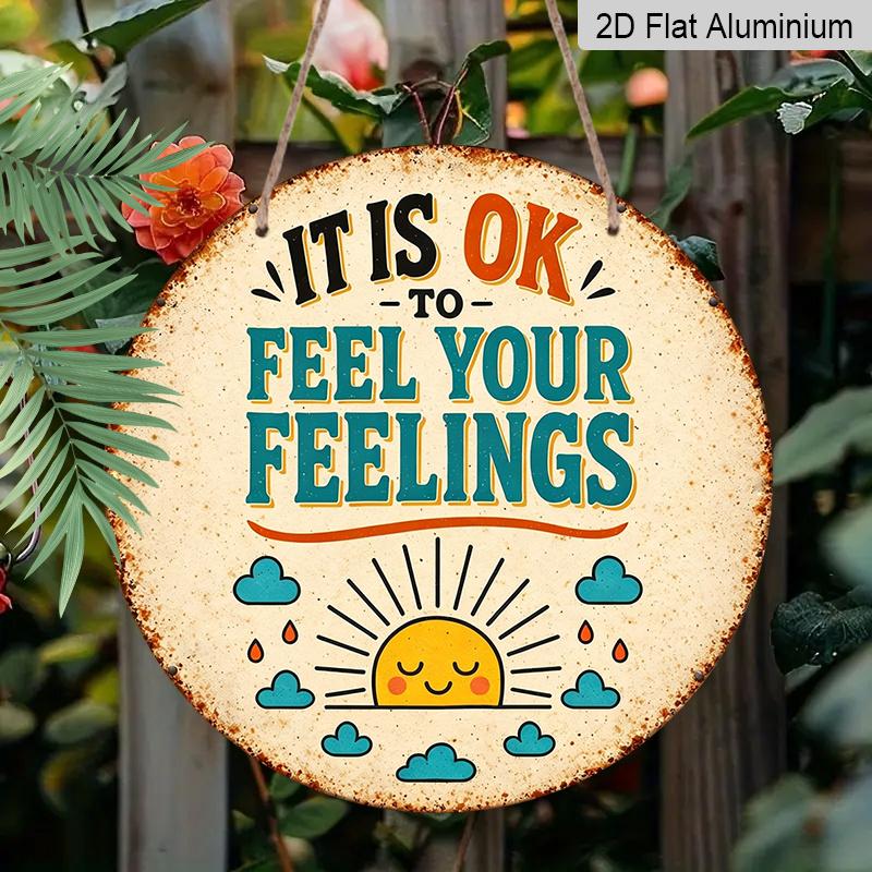 2D Flat, 1pc Round Aluminum Hanging Sign - "It Is OK To Feel Your Feelings" Mental Health Quote Metal Wall Art, Retro Boho Sun & Cloud Design