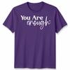 To The Person Behind Me Unisex T Shirt You Are Enough Unisextal Health Gift