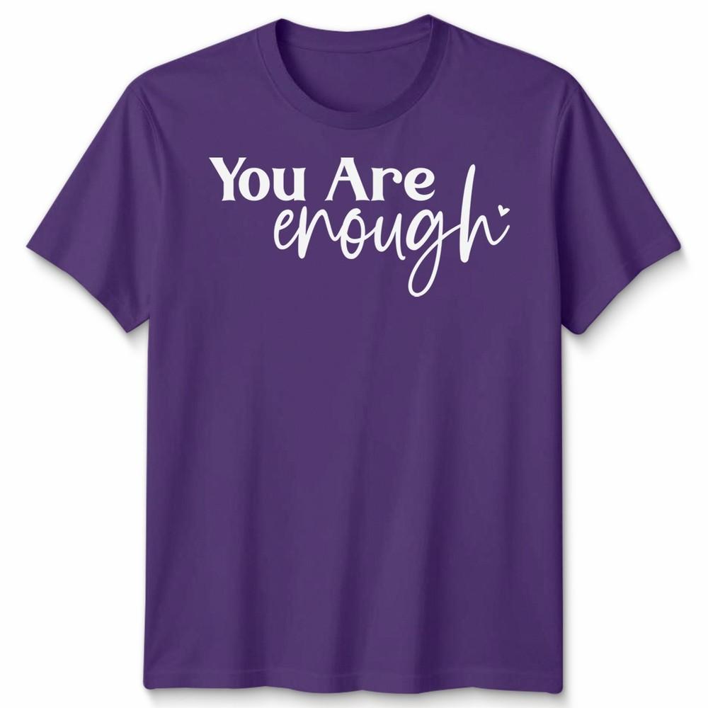 To The Person Behind Me Unisex T Shirt You Are Enough Unisextal Health Gift