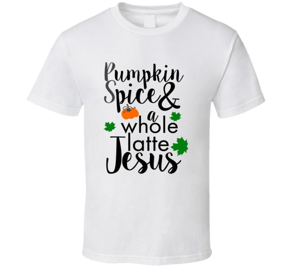 Pumpkin Spice And A Whole Latte Jesus Tee Unisex Fall Holiday Christian T-Shirt XXXL