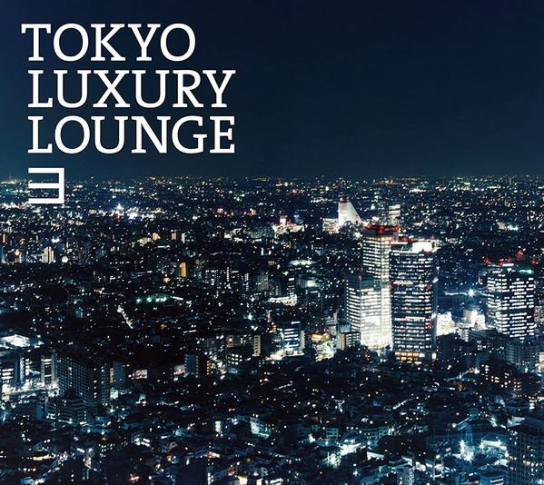 CD VARIOUS  TOKYO LUXURY LOUNGE 3 GRGA0043 GRAND GALLERY 2008 Japan Japanese Club Dance Used