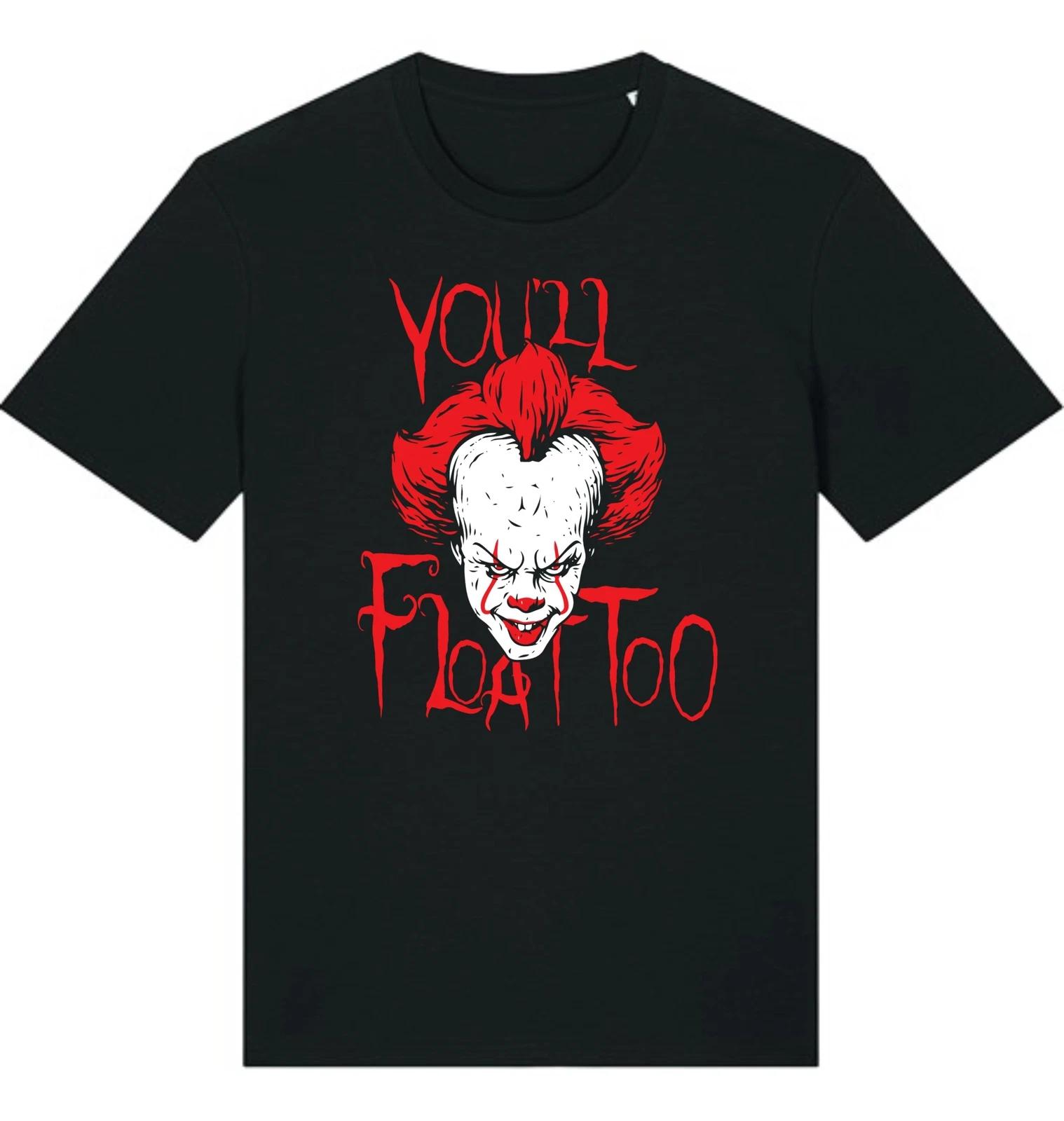 you ll float too Halloween Horror Killer Character T Shirt,Scary Blood,Gift Top 4XL