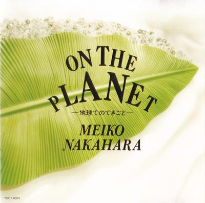 CD MEIKO NAKAHARA  On The Planetchikyuunodekigoto TOCT6324 Eastworld 2004 Japan AnimeGame Used