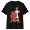 Jesus Has Your Back T Shirt Summer Hipster TShirts Unisex Cotton ONeck Plus Size Tees Short Sleeve Vintage Tops