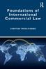 The Foundations of International Commercial Law Book