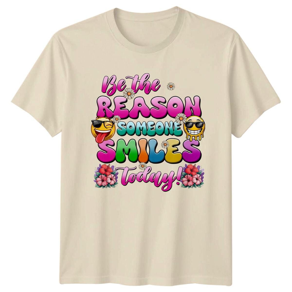 Be The Reason Someone Smiles Today! Flower Nature T-Shirt XXL