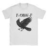F-Caw-F Funny Black Bird Meme Men's T Shirts  Crazy Tees Short Sleeve Round Neck T-Shirts Pure Cotton Classic Tops