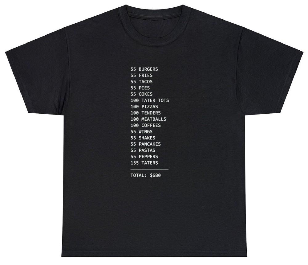 

55 Burgers 55 Fries T Shirt Funny I Think You Should Leave Show Dank Meme Tee Unisex T-Shirt XXL