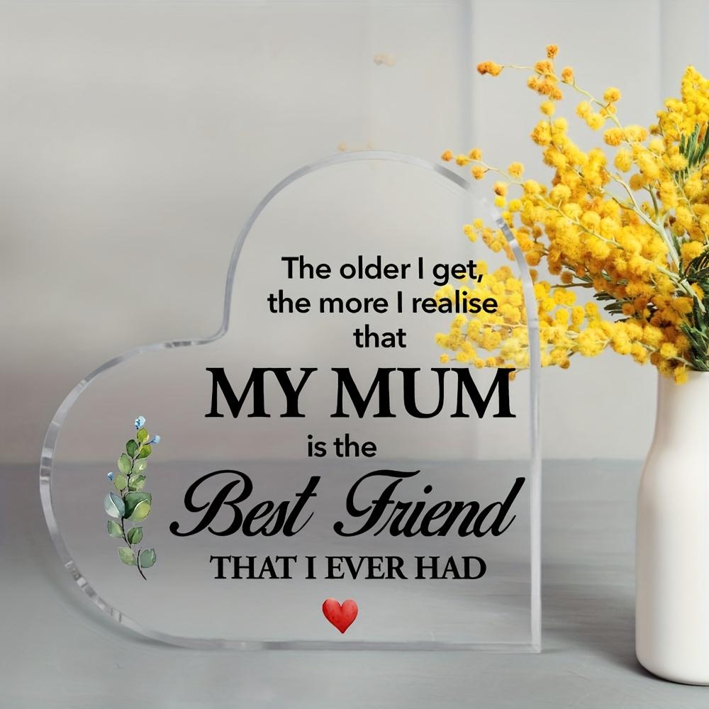 Heart-Shaped Plaque for Mom - "My Mum Is The Best Friend I Ever Had" Keepsake Gift From Daughter, Mother's Day Birthday Christmas Present, Nurseries,