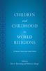 The Children and Childhood In World Religions : Primary Sources and Texts Book