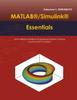 Kniha MATLAB(R)/Simulink(R) Essentials : MATLAB(R)/Simulink(R) for Engineering Problem Solving and Numerical Analysis
