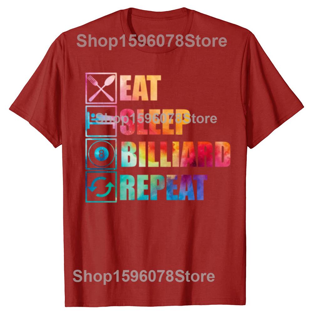 

Funny Eat Sleep Billiard Repeat Graphic T Shirts Men Pure Cotton Humor Streetwear Tee Shirt Short Sleeve Unisex Loose Clothing S