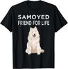 Samoyède Friendship for Life Dog Friendship Gift Unisex T-Shirt