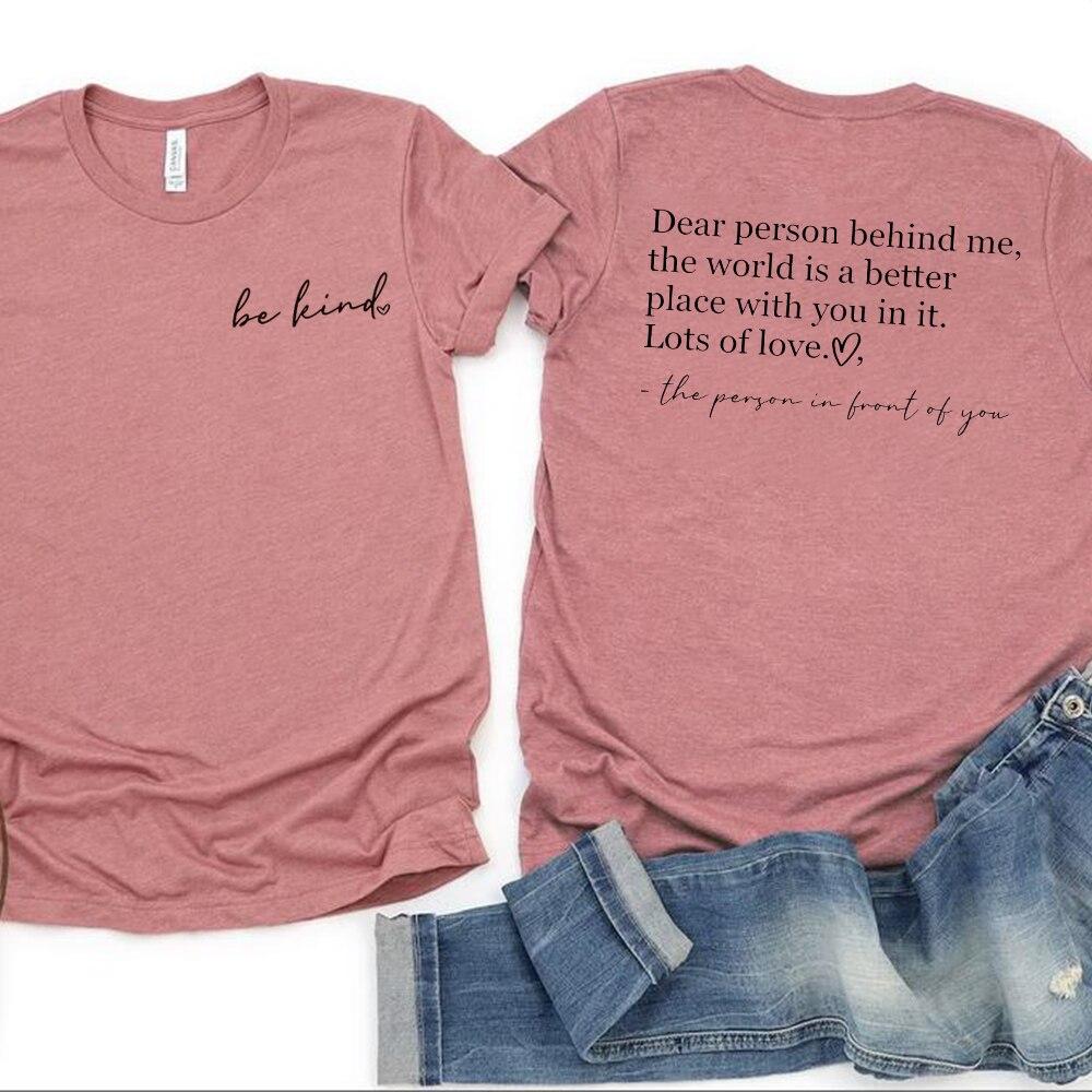 Be Kina T-Shirt Dear Person Behind Me Shirt Mental Health Shirts Aesthetic Motivational Tee Unisex T-Shirt Short Sleeve Tops