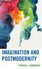 The Imagination and Postmodernity Book