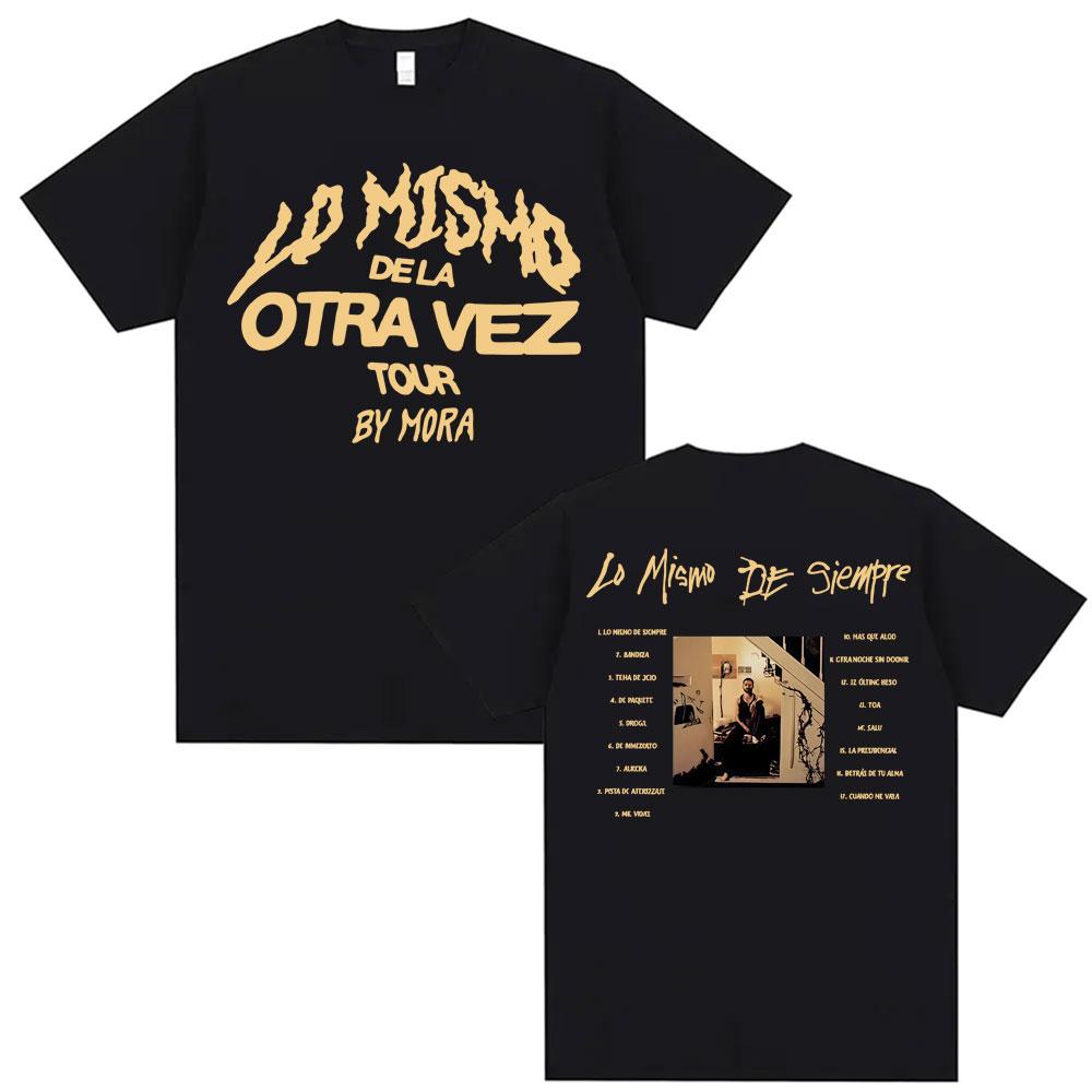 Rapper Mora Lo Mismo Dela Otra Vez Tour 2025 Merch Tshirts Unisex Fashion Hip Hop Vintage T Shirt Unisex Short Sleeve Tshirt Tops