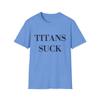 Titans Suck Unisex Softstyle T-Shirt - Funny Sports Tee, Gift for Fans