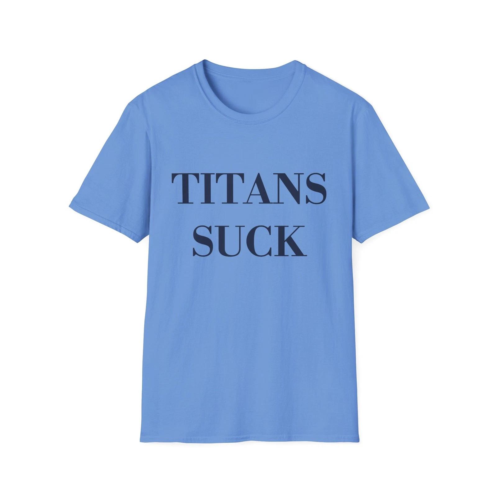 Titans Suck Unisex Softstyle T-Shirt - Funny Sports Tee, Gift for Fans M