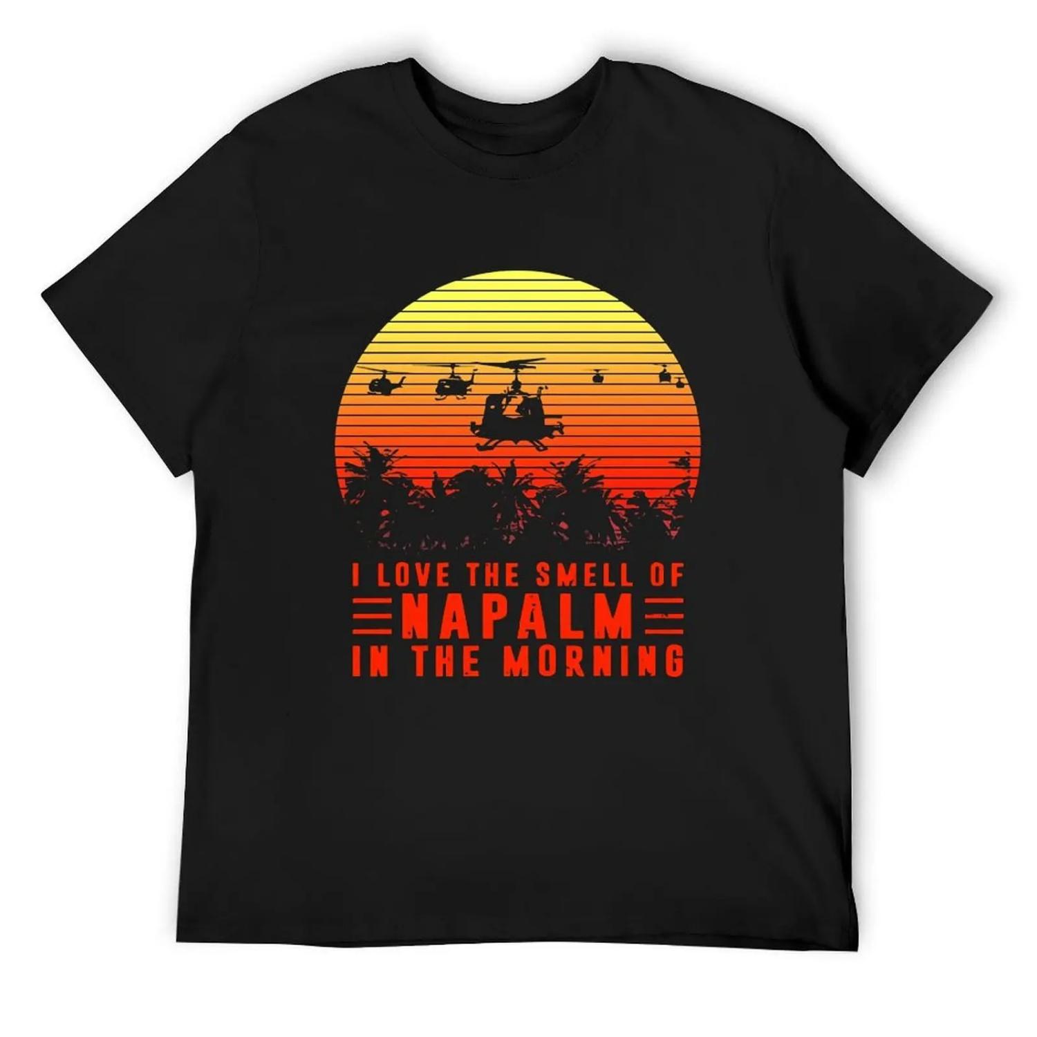 I Love The Smell of Napalm in The Morning Tee - Vintage Tee T-Shirt customizeds anime stuff tee shirts for men S