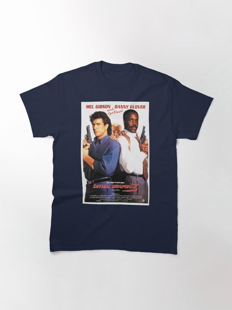 Lethal Weapon Embracing the Fun of Timeless Classics Classic T-Shirt