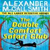 The Double Comfort Safari Club by Alexander McCall Smith Paperback... 9780349119991