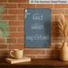 2D Flat, 1pc "You Is Kind, You Is Smart, You Is Important" Aluminium Sign - 8"x12" Rustic Blue Inspirational Decor, Perfect for Bedroom, Classroom