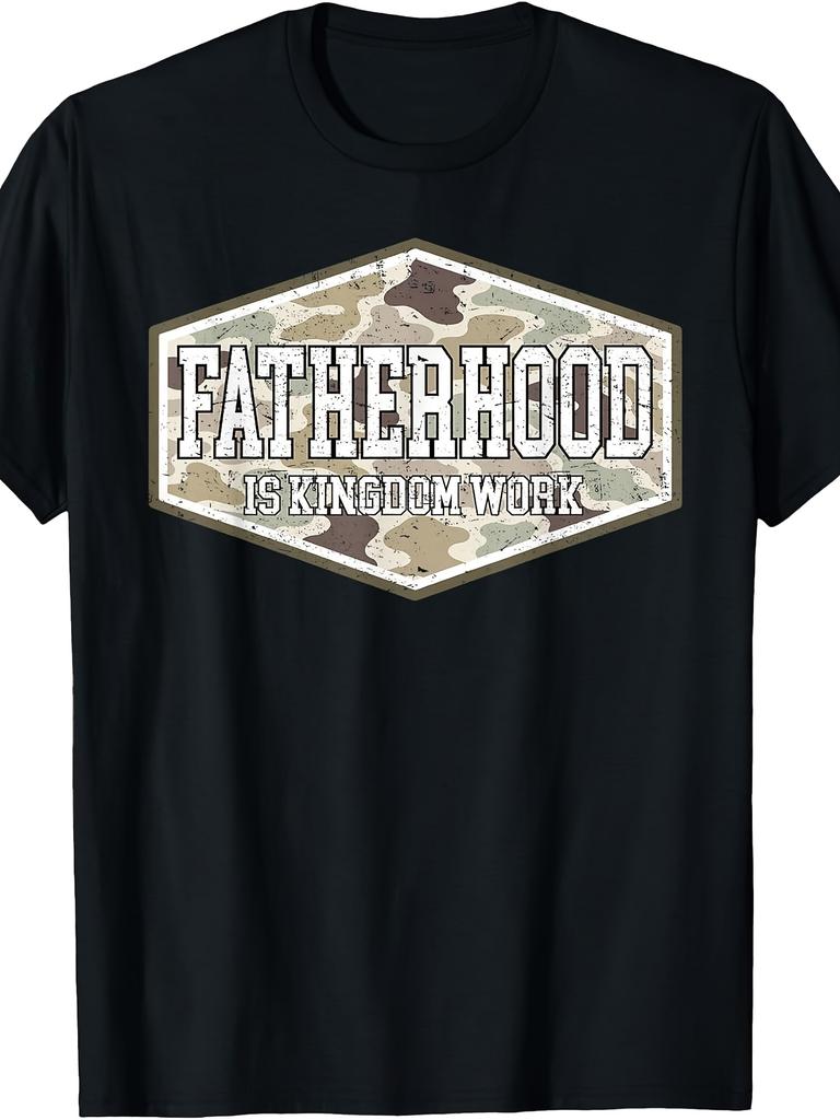 Camo Fatherhood Is Kingdom Work Christian Dad Father'S Day T-Shirt Retro Casual Short-Sleeve T-Shirt with Round Neck And Printed Pattern Suitable for