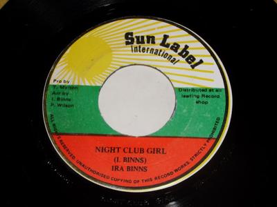 7-tums skiva RASTA IRA - Night Club Girl INGET Sun Label Inter Jamaica Reggae, Ska & Dub Begagnad