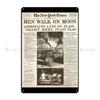 Apollo  th Anniversary Moon Landing  Newspaper Metal Sign Wall Mural Club Pub Wall Cave Print Tin Sign Poster