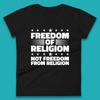 Freedom Of Religion Not Freedom From Religion Separation Of Church Of State Anti-Fascist Womens Tee T Shirt Mens Tops Unisex Top
