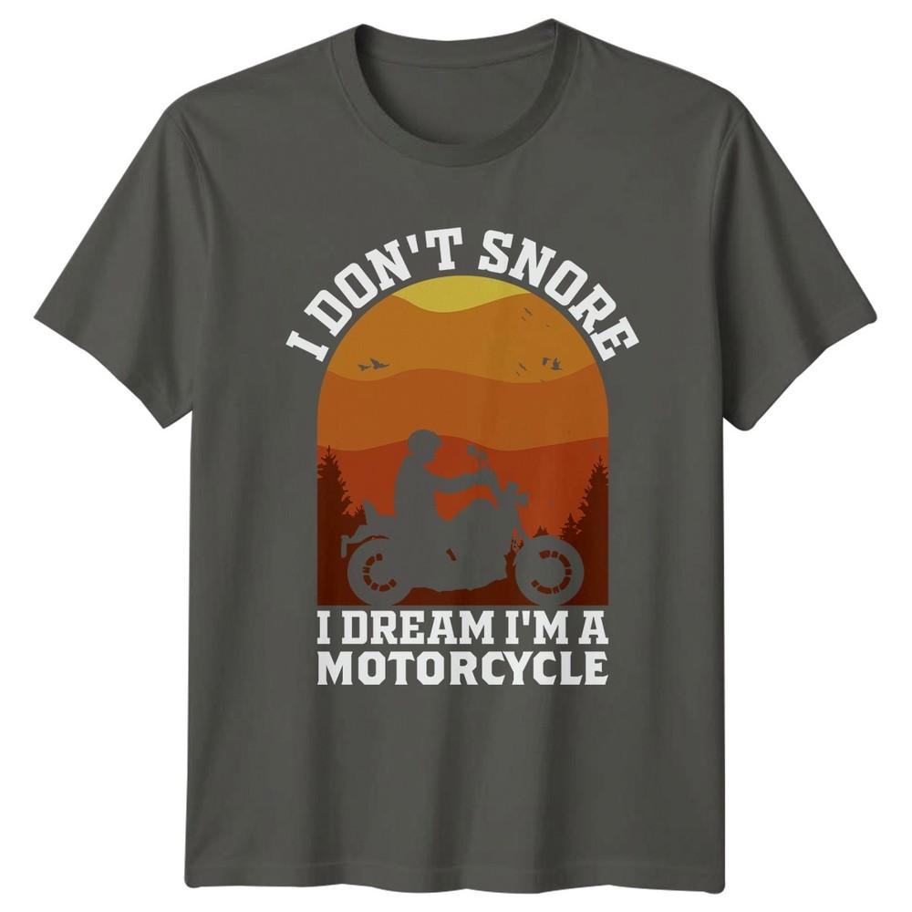I Dont Snore Unisexs TShirt Motorcycles Gift For Him S