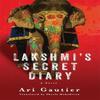 Lakshmis Secret Diary by Ari Gautier Paperback Book 9780231212052