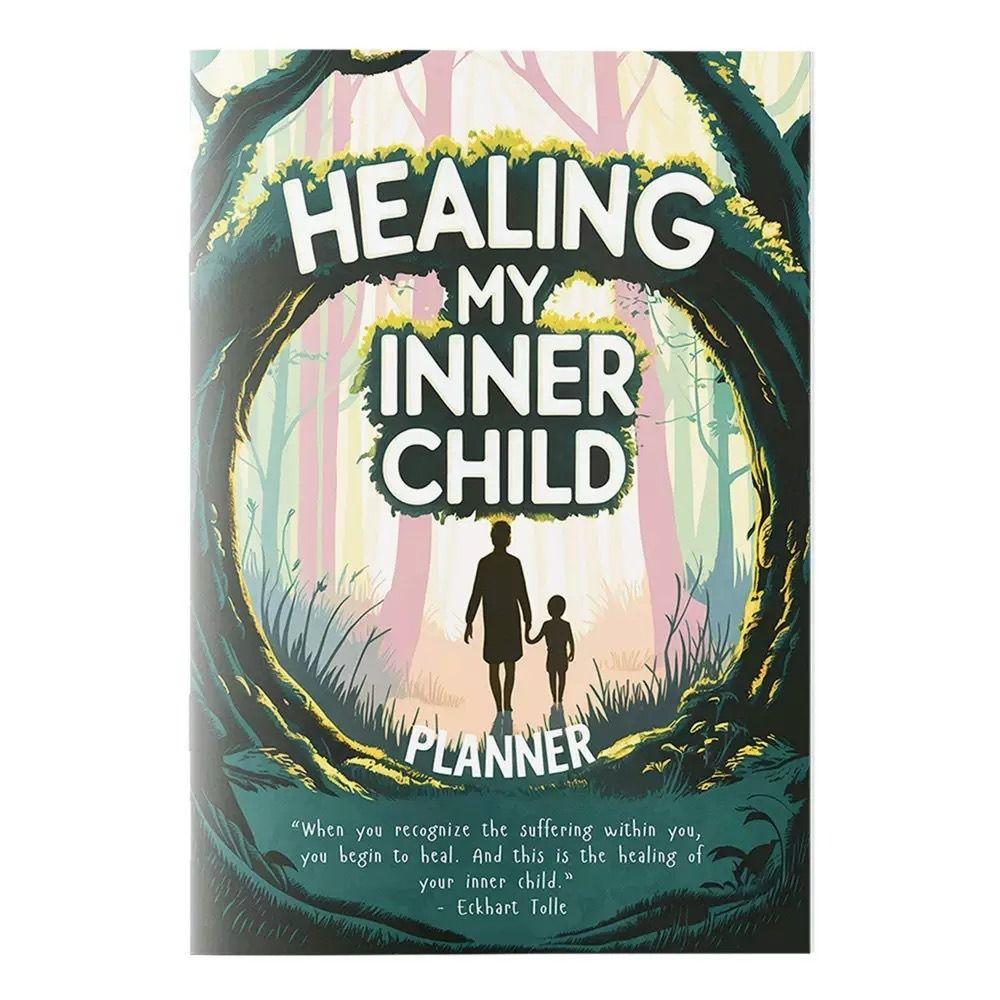 Self-Care Healing My Inner Child Planner Mental Wellness Inner Child Childhood Trauma Recovery Book Therapeutic