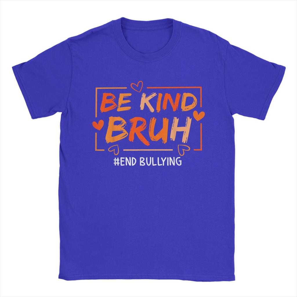 Unique Unity Day Orange Anti Bullying Be Kind Bruh Kindness T-Shirts for Men Round Neck T Shirts  Short Sleeve Tees Gift Clothes