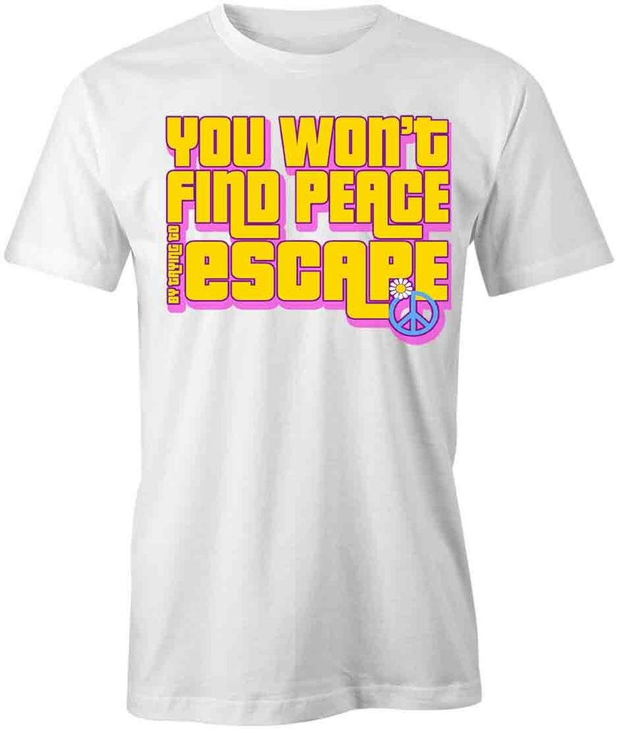 You Wont Find Peace TShirt Tee Printed Graphic T-Shirt Gift CLOTHING S1WCA796