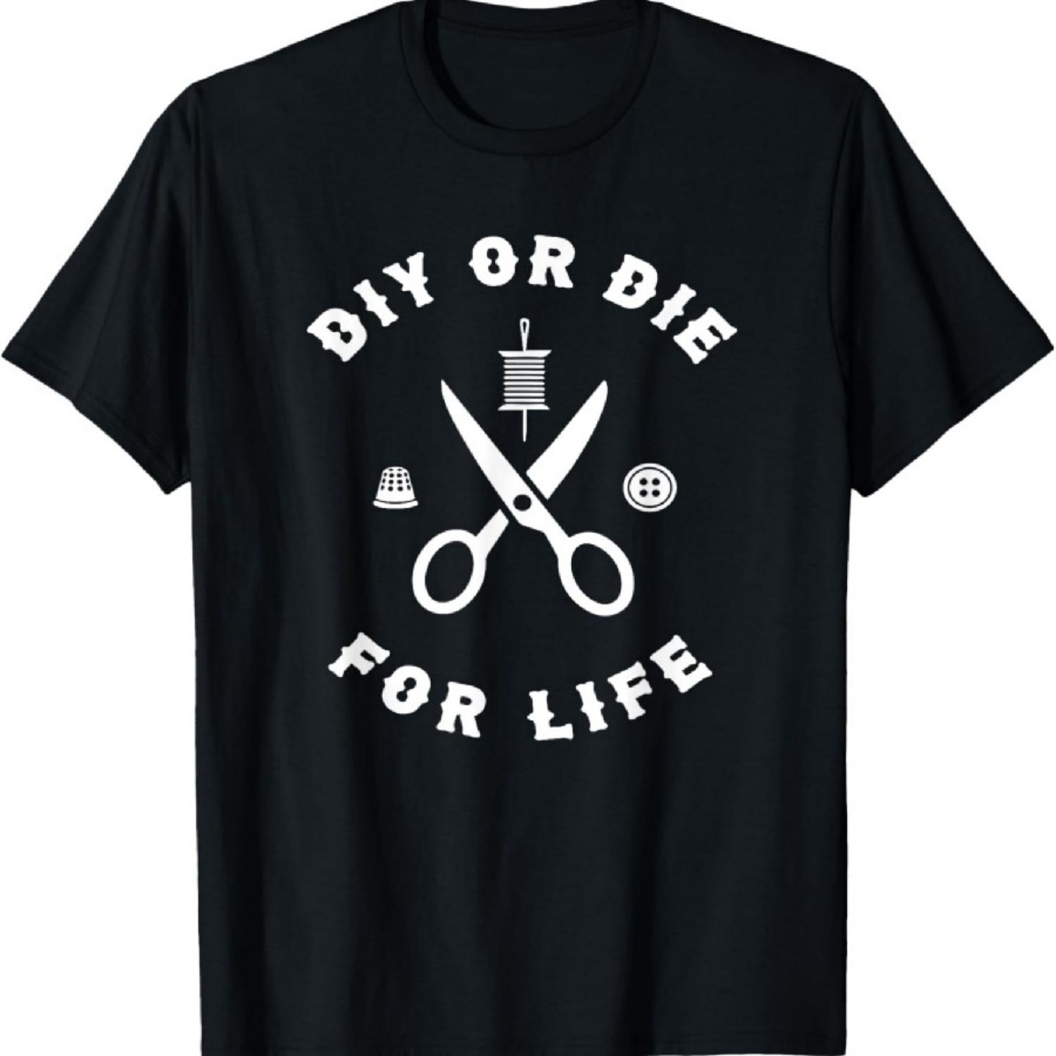 

DIY Or Die For Life Seamstress Maker Sewing Craft Hobby T-Shirt XXXXXL різнокольоровий